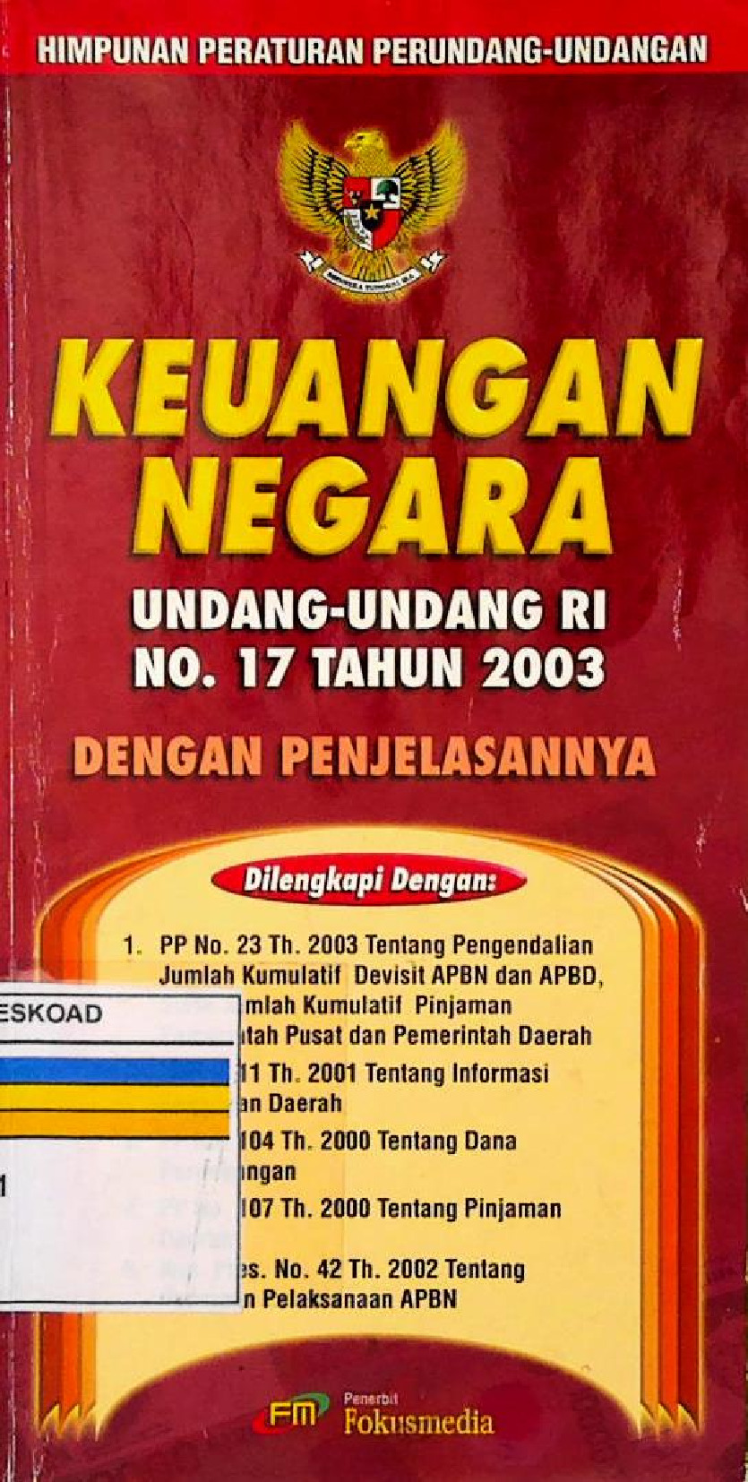 Keuangan Negara Undang-Undang Ri N0. 17 Tahun 2003 Dengan Penjelasannya
